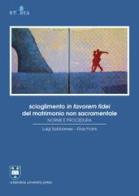 Scioglimento in favorem fidei del matrimonio non sacramentale. Norme e procedura di Luigi Sabbarese, Elias Frank edito da Urbaniana University Press