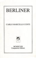 Berliner di Carlo Marcello Conti edito da Campanotto