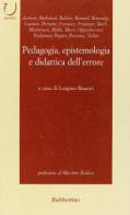 Pedagogia, epistemologia e didattica dell'errore edito da Rubbettino