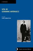 Vita di Giovanni Antenucci edito da Cosmo Iannone Editore