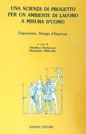 Una scienza di progetto per un ambiente di lavoro a misura d'uomo edito da Pàtron