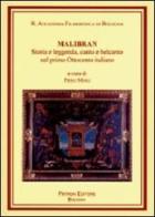 Malibran. Storia e leggenda, canto e belcanto nel primo Ottocento italiano. Con CD Audio edito da Pàtron