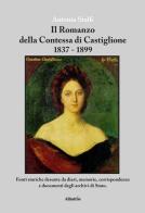 Il romanzo della contessa di Castiglione 1837-1899 di Antonio Stolfi edito da Gruppo Albatros Il Filo