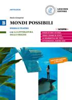 Mondi possibili. Con La letteratura delle origini. Per il biennio delle Scuole superiori. Con e-book. Con espansione online vol.B di Mario Gineprini edito da Loescher