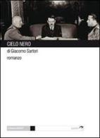 Cielo nero di Giacomo Sartori edito da Gaffi Editore in Roma
