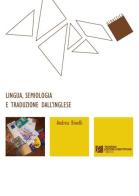 Lingua, semiologia e traduzione dall'inglese di Andrea Binelli edito da Tangram Edizioni Scientifiche