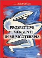 Prospettive emergenti in musicoterapia edito da Alpes Italia
