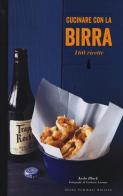 Cucinare con la birra. 160 ricette di Keda Black edito da Guido Tommasi Editore-Datanova