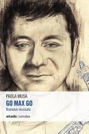 Go Max go di Paola Musa edito da Arkadia