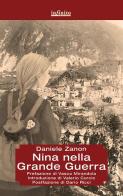 Nina nella grande guerra di Daniele Zanon edito da Infinito Edizioni