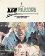La carovana Donaver. Parte seconda. Ken Parker vol.43 di Giancarlo Berardi, Ivo Milazzo edito da Mondadori Comics