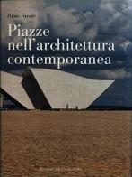 Piazze nell'architettura contemporanea di Paolo Favole edito da Motta Federico