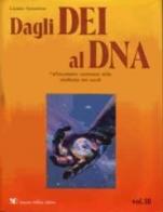 Dagli dei al DNA vol.10 di Luciano Sterpellone edito da Antonio Delfino Editore