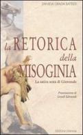 La retorica della misoginia (la Satira 6ª di Giovenale) di Daniela G. Battisti edito da Osanna Edizioni