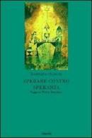 Sperare contro speranza. Saggio su Walter Benjamin di Barbara Signori edito da Clinamen