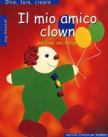 Il mio amico clown di Anja Ritterhoff edito da Edizioni del Borgo