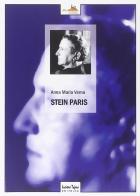 Stein Paris di Anna Maria Verna edito da Tufani Editrice
