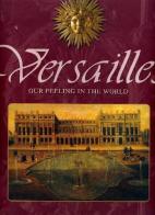 Versailles. Our feeling in the world edito da Mice