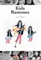 Kids Ramones di Lucia Tremiti edito da Cortonagrafica