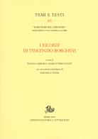 I «Ricordi» di Vincenzio Borghini edito da Storia e Letteratura
