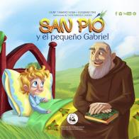 San Pio y el pequeño Gabriel di Nury Tamayo Sosa, Eugenio Fini edito da San Pio nel Mondo Editrice