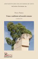 Uomo e ambiente nel mondo romano di Paolo Fedeli edito da Bardi Edizioni
