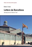 Lettere da Barcellona di Bobo Craxi edito da Biblion