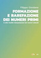 Formazione e rarefazione dei numeri primi & altre inedite interpretazioni dei numeri naturali di Filippo Giordano edito da Youcanprint