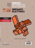 Prezzi informativi dell'edilizia. Impianti elettrici. 1º semestre 2026 edito da DEI