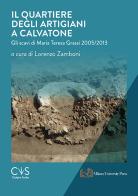 Il quartiere degli artigiani a Calvatone. Gli scavi di Maria Teresa Grassi 2005-2013 edito da Milano University Press
