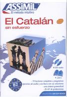 El Catalan sin esfuerzo. Con 4 CD Audio di J. Dorandeu, M. Moral De Proudon edito da Assimil Italia