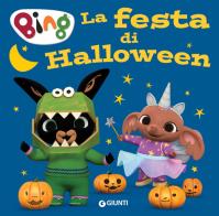 La festa di Halloween. Bing. Ediz. a colori edito da Giunti Editore