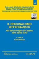 Il regionalismo differenziato. Atti del Convegno (Cassino, 5 aprile 2019) edito da CEDAM