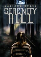 Serenity Hill di Gaetano Russo edito da Youcanprint