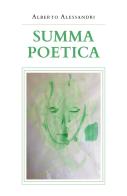 Summa poetica di Alberto Alessandri edito da Youcanprint