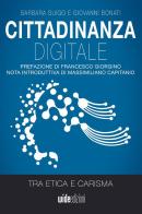 Cittadinanza digitale. Tra etica e carisma di Barbara Suigo, Giovanni Bonati edito da Wide Edizioni