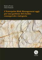 L' Enterprise Risk Management oggi: per una gestione del rischio consapevole e integrata di Roberta Provasi, Chiara Guizzetti edito da Universitas Studiorum