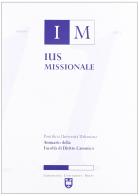 Ius missionale. Annuario della Facoltà di diritto canonico (2011) edito da Urbaniana University Press