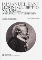 Lezioni sul diritto naturale (Naturrecht Feyerabend). Testo tedesco a fronte di Immanuel Kant edito da Bompiani