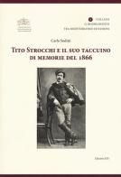 Tito Strocchi e il suo taccuino di memorie del 1866 di Carla Sodini edito da Edizioni ETS