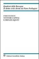 Venture capital e private equity di Enrico Damiani edito da Edizioni Scientifiche Italiane