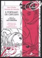 Il portinaio dei Certosini-La portinaia delle carmelitane di Jean-Charles Gervaise de Latouche edito da Coniglio Editore