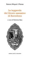 La leggenda del libraio assassino di Barcellona di Miguel E. Planas edito da Dante & Descartes