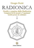 Radionica. Studio e pratica della radionica. Completo di 84 circuiti e 7 quadranti inediti pronti da utilizzare di Giorgio Picchi edito da Anima Edizioni