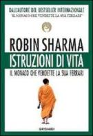 Istruzioni di vita di Robin S. Sharma edito da Gribaudi