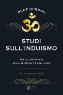 Studi sull'induismo. Per la conoscenza della spiritualità dell'uomo di René Guénon edito da Gherardo Casini Editore