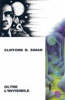 Oltre l'invisibile di Clifford D. Simak edito da Elara