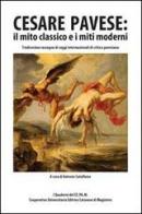 Cesare Pavese. Il mito classico e i miti moderni. 13° rassegna di saggi internazionali di critica pavesiana edito da CUECM
