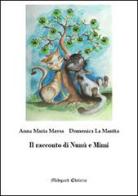 Il racconto di Nunù e Mimì di Anna M. Massa, Domenica La Mantia edito da Midgard