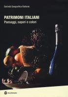 Patrimoni italiani. Paesaggi, sapori e colori. Ediz. illustrata edito da Mondadori Bruno